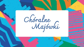 Plakat "Chóralnych Majówek"